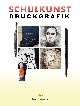 SCHULKUNST-Publikation "Druckgrafik"